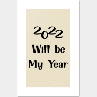 2022 Will be my year Posters and Art